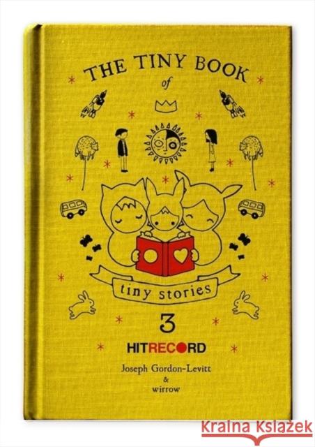 The Tiny Book of Tiny Stories: Volume 3 Joseph Gordon-Levitt 9780062121653 HarperCollins Publishers Inc - książka