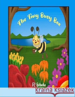 The Tiny Busy Bee Fc Bohnke   9798377424970 Independently Published - książka