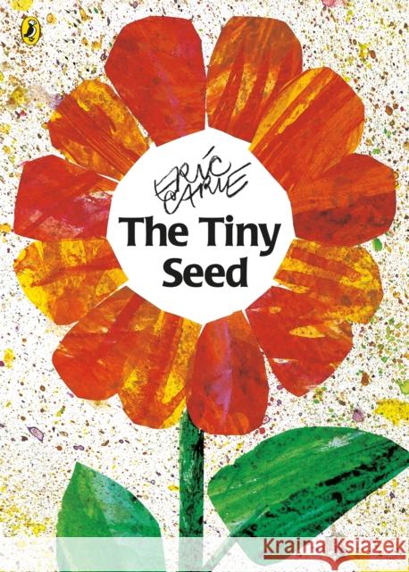 The Tiny Seed Eric Carle 9780140557138 Penguin Random House Children's UK - książka