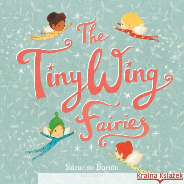 The TinyWing Fairies Suzanne Barton, Suzanne Barton 9781408864876 Bloomsbury Publishing PLC - książka