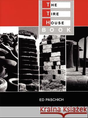 The Tire House Book Ed Paschich Paula Hendricks 9780865342156 Sunstone Press - książka