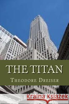 The Titan Theodore Dreiser Ravell 9781536973204 Createspace Independent Publishing Platform - książka