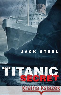 The Titanic Secret Jack Steel 9781501100932 Gallery Books - książka