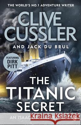 The Titanic Secret: Isaac Bell #11 Jack du Brul 9781405936859 Penguin Books Ltd - książka