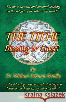 The Tithe Dr Michael Arkman Bonilla 9781625504760 Llumina Press - książka