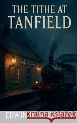 The Tithe At Tanfield Blackthorn, Edwin 9798232857806 Marshlight Books - książka
