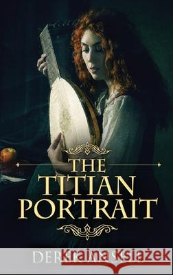 The Titian Portrait Ansell, Derek 9784867459614 Next Chapter - książka