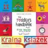 The Toddler's Handbook: Bilingual (English / Arabic) (الإنجليز العر Dayna Martin A. R. Roumanis 9781772264494 Engage Books