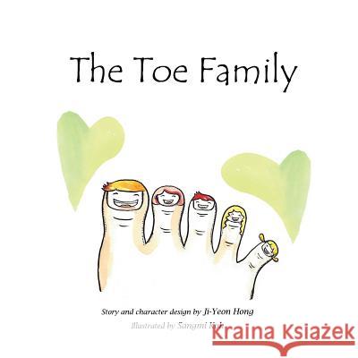 The Toe Family Ji-Yeon Hong 9781543227505 Createspace Independent Publishing Platform - książka