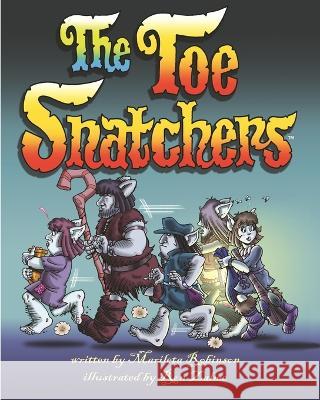 The Toe Snatchers Marileta Robinson, Ron Zalme 9798840723722 Independently Published - książka