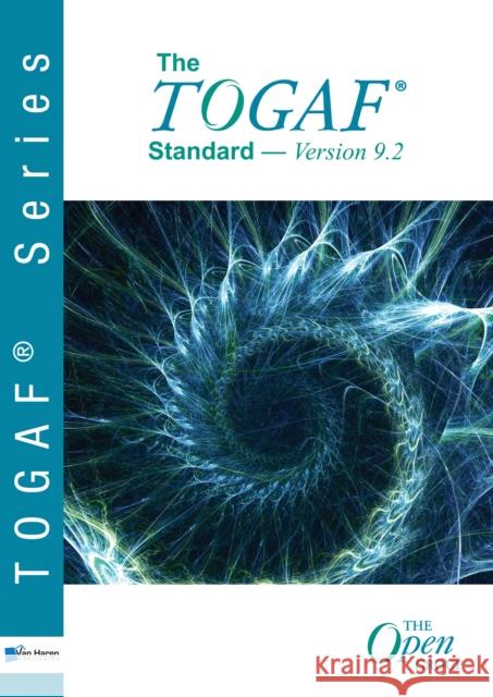 The TOGAF ® Standard, Version 9.2 Van Haren Publishing 9789401802833 Van Haren Publishing BV - książka