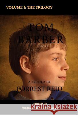 The Tom Barber Trilogy: Volume I: Uncle Stephen, the Retreat, and Young Tom Reid, Forrest 9781934555866 Valancourt Books - książka