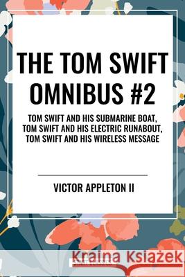 The Tom Swift Omnibus #2 Victor, II Appleton 9798880921782 Start Classics - książka
