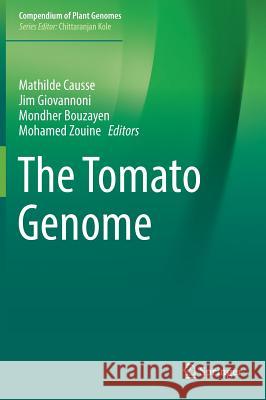 The Tomato Genome Mathilde Causse Jim Giovannoni Mondher Bouzayen 9783662533871 Springer - książka