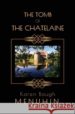 The Tomb of the Chatelaine Karen Baug 9781916294769 Little Dog Publishing Ltd - książka