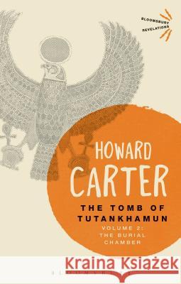 The Tomb of Tutankhamun: Volume 2: The Burial Chamber Carter, Howard 9781472577634 Bloomsbury Academic - książka