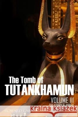 The Tomb of Tutankhamun: Volume III-Treasury & Annex A. C. Mace Howard Carter 9781980285830 Independently Published - książka