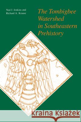 The Tombigbee Watershed in Southeastern Prehistory Jenkins, Ned J. 9780817311995 University of Alabama Press - książka
