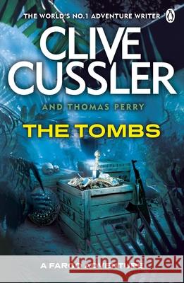 The Tombs: FARGO Adventures #4 Clive Cussler 9780241961735 PENGUIN GROUP - książka