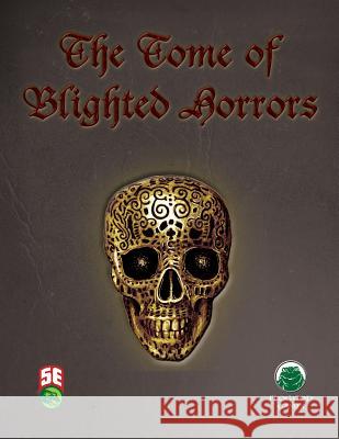 The Tome of Blighted Horrors - Fifth Edition Frog God Games 9781622836796 Frog God Games - książka