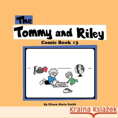 The Tommy and Riley Comic Book #3 Eliane Marie Smith 9781999512132 Eliane Marie Smith - książka