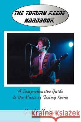 The Tommy Keene Handbook: A Comprehensive Guide to the Music of Tommy Keene Cabin, Geoff 9780595447701 iUniverse - książka