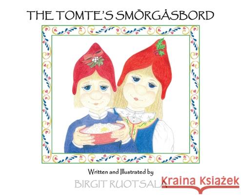 The Tomte's Smorgasbord Birgit Ruotsala Birgit Ruotsala 9781945907890 Nico 11 Publishing & Design - książka