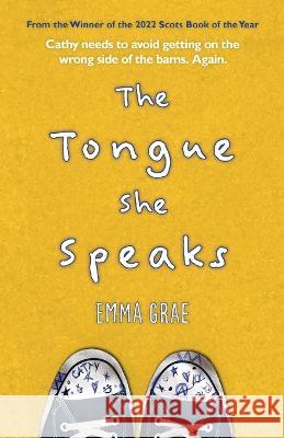 The Tongue She Speaks Emma Grae 9781804250648 Luath Press Limited - książka