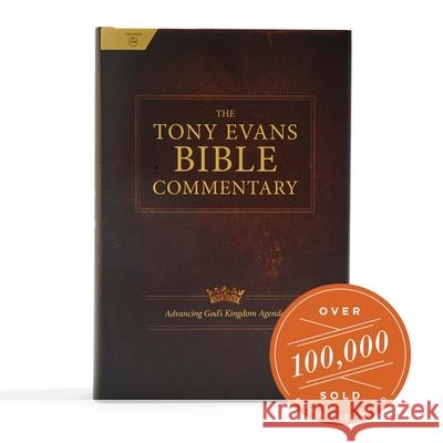 The Tony Evans Bible Commentary: Advancing God's Kingdom Agenda Evans, Tony 9780805499421 Holman Bibles - książka