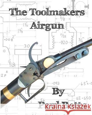 The Toolmakers Airgun Paul Betts 9780990568773 Redd Ink Press - książka