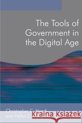 The Tools of Government in the Digital Age Christopher C. Hood Helen Z. Margetts 9780230001435 Palgrave MacMillan - książka