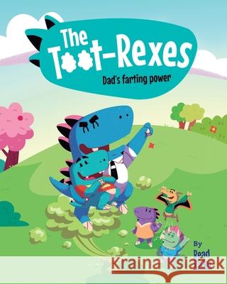 The Toot Rexes: Dad's Farting Power Read Ricky 9786310037400 Readricky - książka