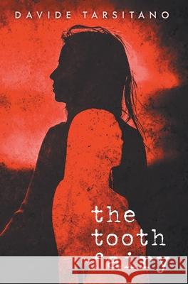 The Tooth Fairy Davide Tarsitano 9780578385952 Davide Tarsitano - książka