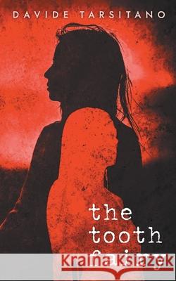 The Tooth Fairy Davide Tarsitano 9781792380662 Davide Tarsitano - książka