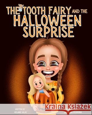 The Tooth Fairy and the Halloween Surprise: Halloween Night Family Tradition Melanie Salas 9781954648678 Golden Crown Publishing - książka