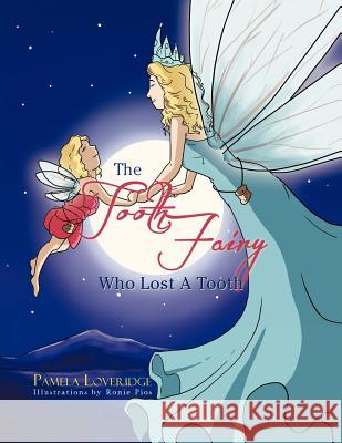 The Tooth Fairy Who Lost A Tooth Loveridge, Pamela 9781479749287 Xlibris Corporation - książka