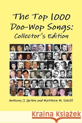 The Top 1000 Doo-Wop Songs: Collector's Edition Anthony Gribin Matthew Schiff  9780982737651 Ttgpress - książka