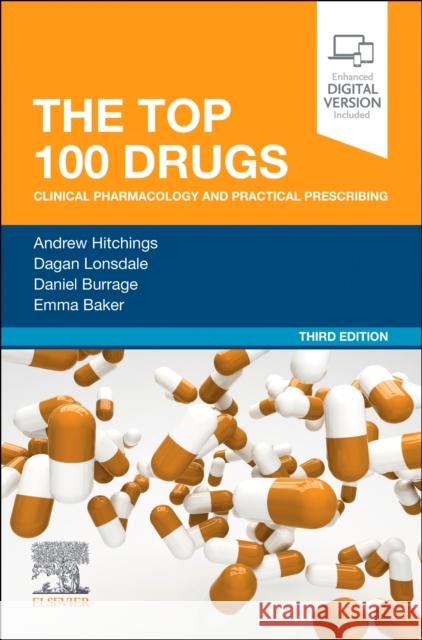 The Top 100 Drugs: Clinical Pharmacology and Practical Prescribing Emma (Professor of Clinical Pharmacology, St George's University of London; Honorary Consultant Physician, St George's U 9780323834452 Elsevier - Health Sciences Division - książka