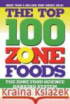 The Top 100 Zone Foods: The Zone Food Science Ranking System Barry Sears 9780060988944 ReganBooks