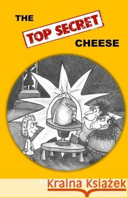 The Top Secret Cheese MR Wolf 9781517337681 Createspace - książka