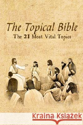 The Topical Bible: The 21 Most Vital Topics David Allen 9780996735629 Ihs Holdings - książka