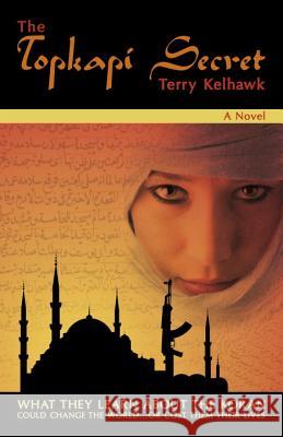 The Topkapi Secret Terry Kelhawk 9781616142131 Prometheus Books - książka