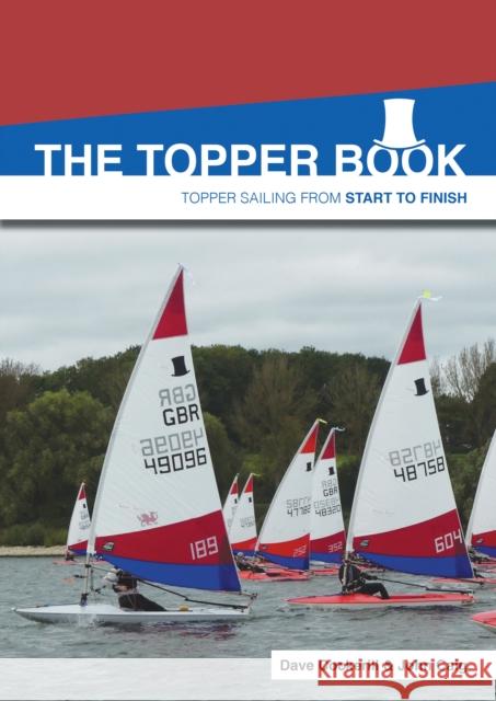 The Topper Book: Topper Sailing from Start to Finish Jon Caig 9781912621705 Fernhurst Books Limited - książka