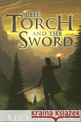 The Torch and the Sword Rick Joyner 9781929371914 MorningStar Publications Inc - książka