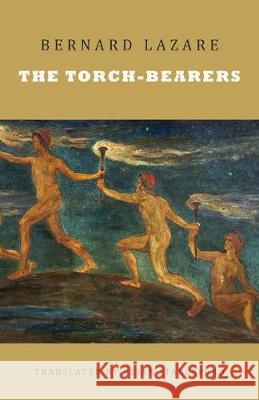The Torch-Bearers Bernard Lazare, Brian Stableford 9781943813797 Snuggly Books - książka