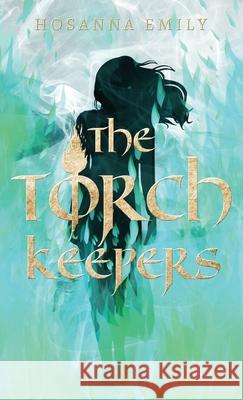 The Torch Keepers Hosanna Emily Christopher D. Stewart 9781087850597 S.C. Treehouse LLC - książka