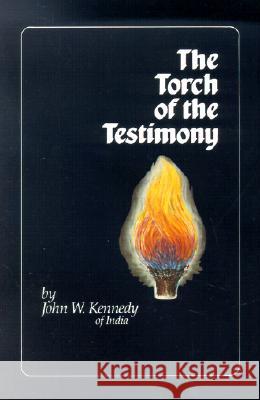 The Torch of the Testimony John W. Kennedy 9780940232129 Seedsowers - książka