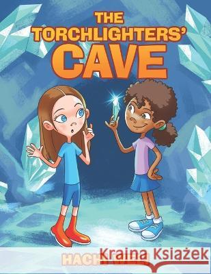 The Torchlighters\' Cave Hachi Weli 9781838496821 Rising Star Publishing - książka