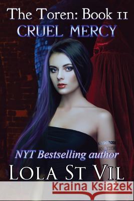 The Toren: Cruel Mercy Lola Stvil 9781985133921 Createspace Independent Publishing Platform - książka