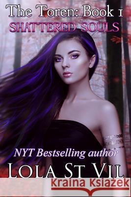 The Toren: Shattered Souls Lola Stvil 9781548720056 Createspace Independent Publishing Platform - książka